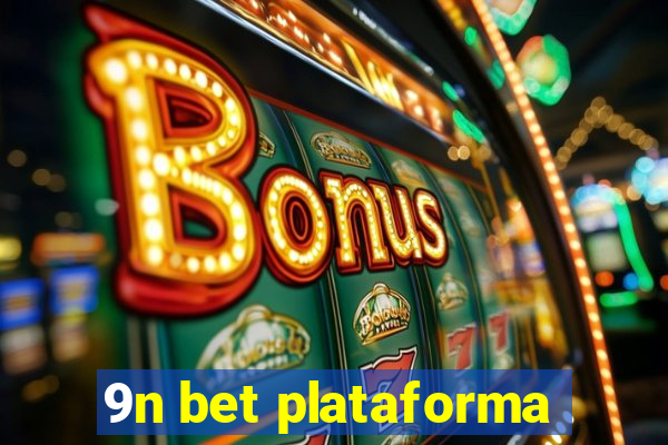 9n bet plataforma